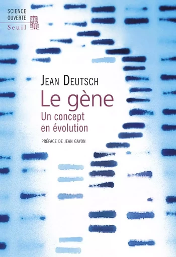 Le Gène - Jean Deutsch - LE SEUIL EDITIONS