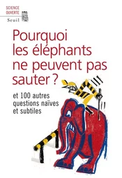 Pourquoi les éléphants ne peuvent pas sauter ?