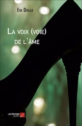 La voix (voie) de l'âme