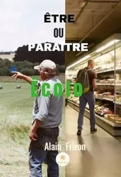 Être ou paraître «Écolo »