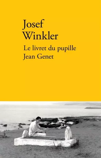 Le livret du pupille Jean Genet - Josef Winkler - VERDIER