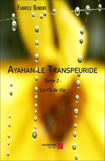 Ayahan le Transpeuride - Fabrice Gendre - Les Editions du Net