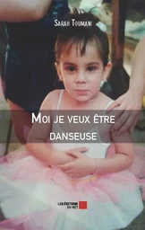 Moi je veux être danseuse