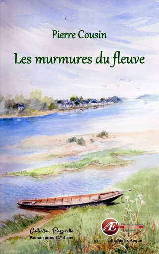 Les murmures du fleuve - jeunesse -  - EX AEQUO