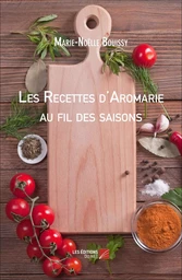 Les Recettes d'Aromarie au fil des saisons