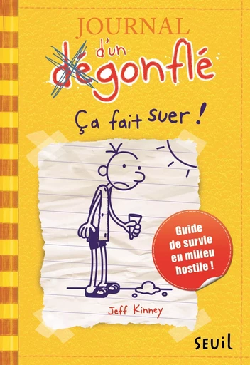 Journal d'un dégonflé - Tome 4 - Ça fait suer ! - Jeff Kinney - SEUIL JEUNESSE