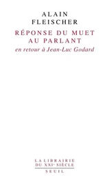 Réponse du muet au parlant. En retour à Jean-Luc Godard