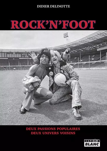 Rock'n'Foot - Didier Delinotte - CAMION BLANC