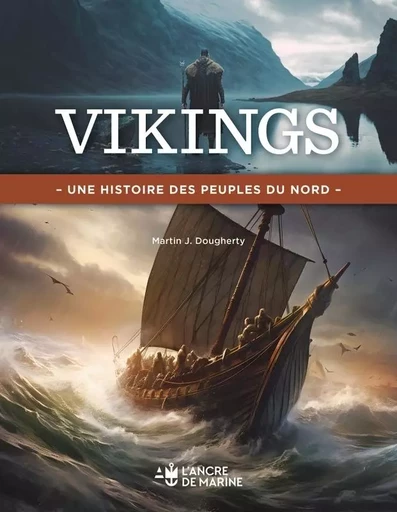 Vikings (Les) - Martin.J. Dougherty - ANCRE DE MARINE EDITIONS