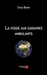 La fosse aux cadavres ambulants