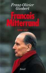 Biographies-Témoignages François Mitterrand