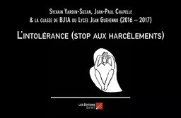 L'intolérance (stop aux harcèlements)