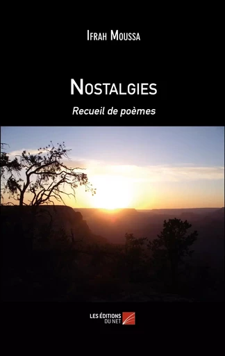 Nostalgies - Ifrah Moussa - Les Editions du Net