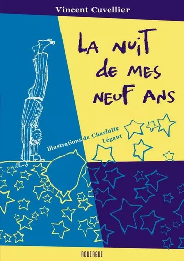 La nuit de mes 9 ans - Vincent Cuvellier - ROUERGUE