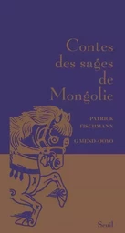 Contes des sages Contes des sages de Mongolie