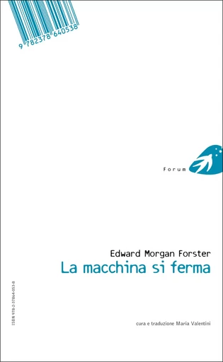 La macchina si ferma / The machine stops - Edward Morgan Forster, Maria Valentini - PORTAPAROLE