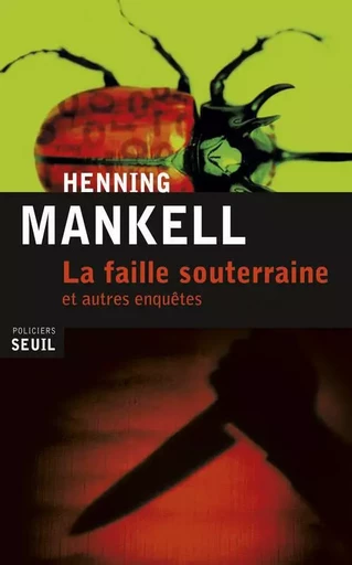 La Faille souterraine - Henning Mankell - LE SEUIL EDITIONS