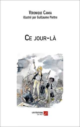 Ce jour-là - Véronique Camia - Les Editions du Net