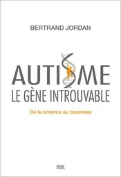 Autisme, le gène introuvable