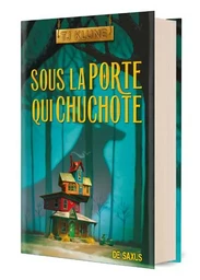 Sous la porte qui chuchote (relié collector)