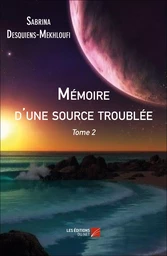 Mémoire d'une source troublée