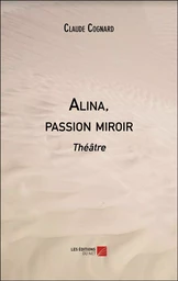 Alina, passion miroir