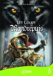 Les loups de Mondrepuis - roman jeunesse