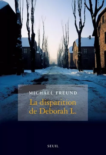 La Disparition de Deborah L. - Michael Freund - LE SEUIL EDITIONS