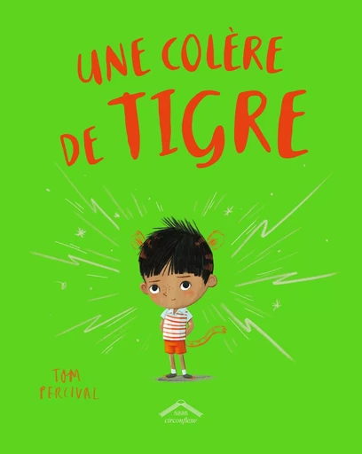 Une colère de tigre - Tom Percival - CIRCONFLEXE