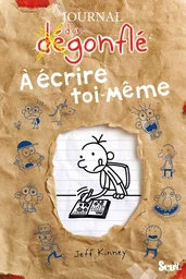 Journal d'un dégonflé - Journal d'un dégonflé à écrire toi-même