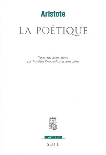 La Poétique -  ARISTOTE - LE SEUIL EDITIONS