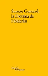 Susette Gontard, la Diotima de Hölderlin