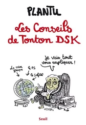 Les Conseils de Tonton DSK