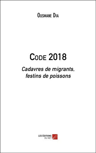 Code 2018 - Ousmane Dia - Les Editions du Net