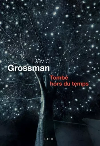 Tombé hors du temps - David Grossman - LE SEUIL EDITIONS