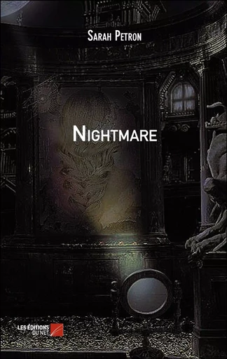 Nightmare - Sarah Petron - Les Editions du Net