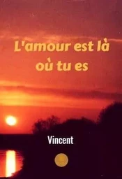 L'amour est là où tu es