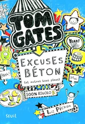 Tom Gates - Tome 2 - Excuses béton (et autres bons plans)