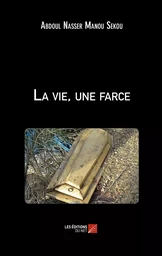 La vie, une farce