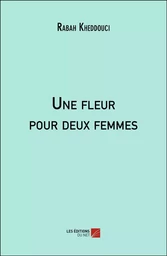 Une fleur pour deux femmes