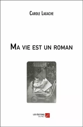 Ma vie est un roman