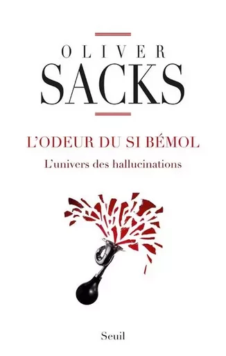 L'Odeur du si bémol - Oliver Sacks - LE SEUIL EDITIONS