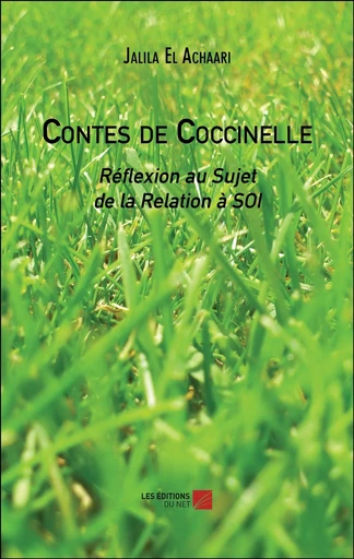 Contes de Coccinelle - Jalila El Achaari - Les Editions du Net