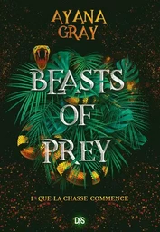 Beasts of prey (broché) - Tome 01 Que la chasse commence