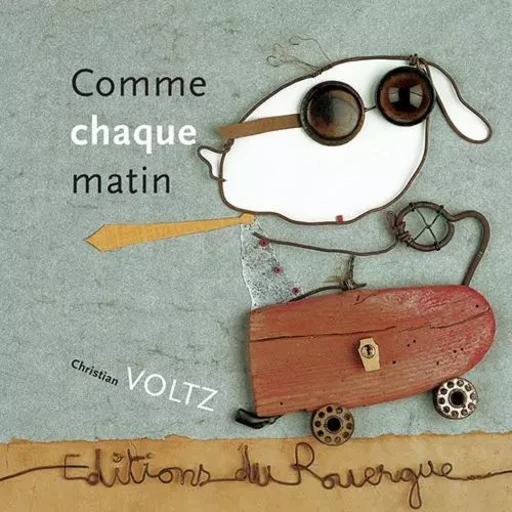 Comme chaque matin - Christian Voltz - ROUERGUE