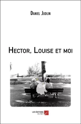 Hector, Louise et moi