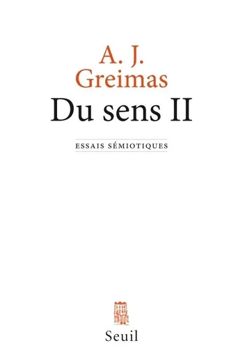 Sciences humaines (H.C.) Du sens II - Algirdas Julien Greimas - LE SEUIL EDITIONS