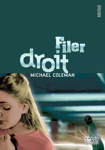 Filer droit - Michael Coleman - ROUERGUE