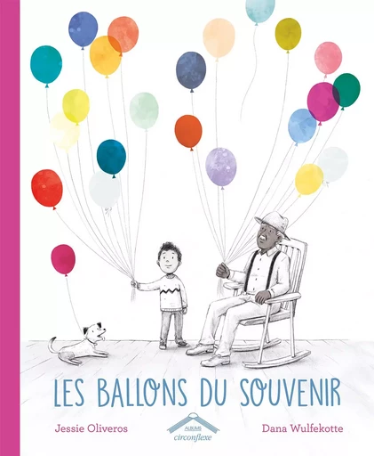 Les ballons du souvenir - Jessie Oliveros - CIRCONFLEXE