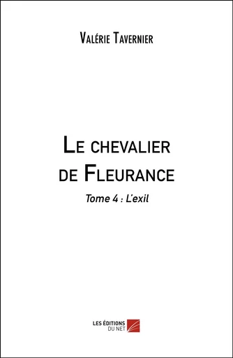 Le chevalier de Fleurance - Valérie Tavernier - Les Editions du Net